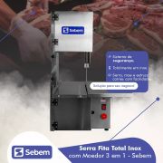 Serra Fita Total Inox Sebem 3 em 1 para Carne e Ossos com Moedor e Motor de 1/2cv